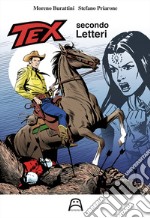 Tex secondo Letteri. Ediz. illustrata libro