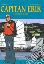 Capitan Erik. Vol. 1: Il vagabondo dei mari libro