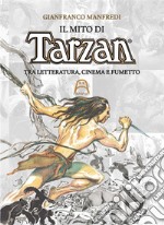 Il mito di Tarzan. Tra letteratura, cinema e fumetto