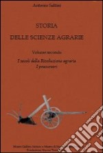 Storia delle scienze agrarie. Vol. 2: I secoli della rivoluzione agraria. I percursori libro