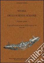 Storia delle scienze agrarie. Vol. 5: L'agricolture al tornante della scoperta dei microbi libro