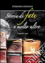 Storie di fate e molto altro libro