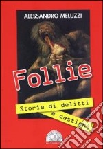 Follie. Storie di delitti e castighi libro