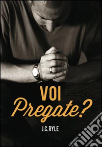 Voi pregate?