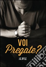 Voi pregate? libro