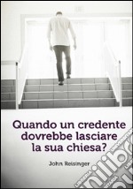 Quando un credente dovrebbe lasciare la sua chiesa libro