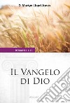 Il Vangelo di Dio. Romani 1:1-17. Vol. 1 libro di Lloyd-Jones Martyn