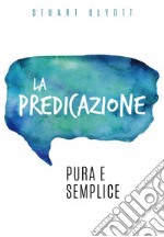 La predicazione pura e semplice