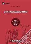 Evangelizzazione. Come l'intera chiesa parla di Gesù libro