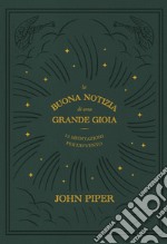 La buona notizia di una grande gioia. 25 meditazioni per l'Avvento libro