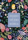 Diario per lo studio della Bibbia libro di Quattrini Artioli Emanuela