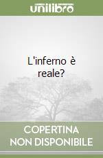L'inferno è reale?