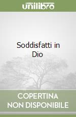Soddisfatti in Dio libro