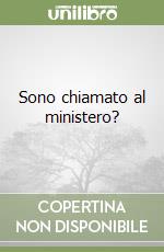 Sono chiamato al ministero? libro