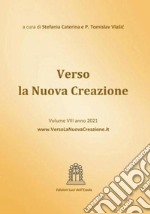 Verso la nuova creazione. Vol. 8: Messaggi e riflessioni 2021 libro