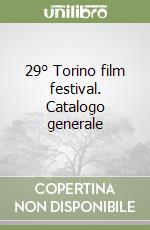 29° Torino film festival. Catalogo generale libro