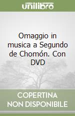 Omaggio in musica a Segundo de Chomón. Con DVD libro