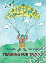 Training for trinity