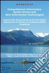 Computational informatics, social factors and new information technologies. Hypermedia perspectives and avant-garde experiences in the era of communicability... libro