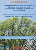 Computer engineering and innovations in education for virtual learning environments, intelligent systems and communicability... libro