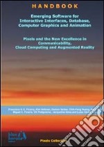 Emerging software for interactive interfaces, databse, computer graphics and animation... libro