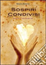 Sospiri condivisi. Amore e sensualità libro