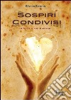 Sospiri condivisi. Amore e sensualità libro