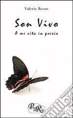 Son vivo. A me vita in poesia libro