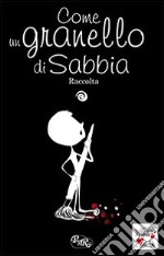 Come un granello di sabbia libro