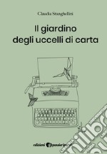 Il giardino degli uccelli di carta libro