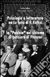 Psicologia e letteratura ne «La tana» di Franz Kafka e la «paideia» nel sistema di pensiero di Platone libro