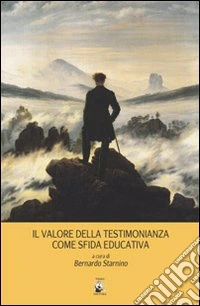 Il valore della testimonianza come sfida educativa libro