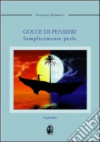Gocce di pensieri, semplicemente perle libro