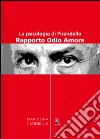 Pirandello e la psicologia. Rapporto odio-amore libro