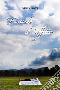 Fissando il soffitto