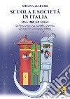 Scuola e società in Italia dal 1860 ad oggi. Sviluppo cognitivo, sociale e creativo del pensiero attraverso il libro libro