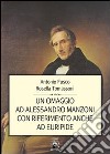 Un omaggio ad Alessandro Manzoni con riferimento anche ad Euripide libro