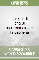 Lezioni di analisi matematica per l'ingegneria