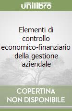 Elementi di controllo economico-finanziario della gestione aziendale libro