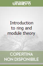 Introduction to ring and module theory libro