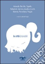 Le città (in)visibili libro