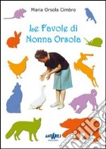 Le favole di nonna Orsola libro