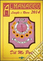 Almanacco delle Langhe e del Roero. Del me pais a