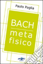 Bach metafisico