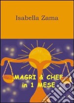 Magri & chef in 1 mese libro