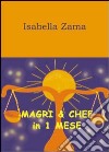 Magri & chef in 1 mese libro di Zama Isabella