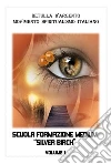 Scuola formazione medium Silver Birch. Vol. 1 libro