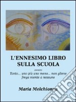 L'ennesimo libro sulla scuola libro