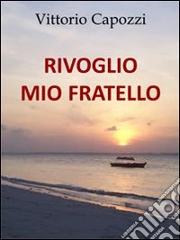 Rivoglio mio fratello