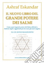 Il nuovo libro del grande potere dei Salmi. Da un antico manoscritto libro